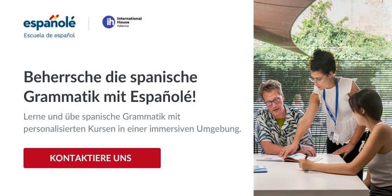 Spanische Grammatik lernen: Grundlegende Anleitung für Anfänger